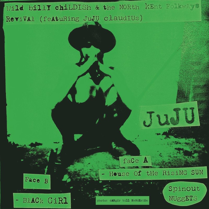 WILD BILLY CHILDISH & THE NORTH KENT FOLKWAYS REVIVAL - House of the rising sun/black girl 7